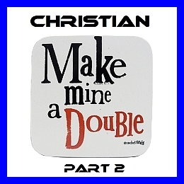 make mine a double part 2